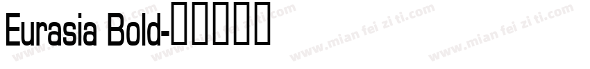 Eurasia Bold字体转换